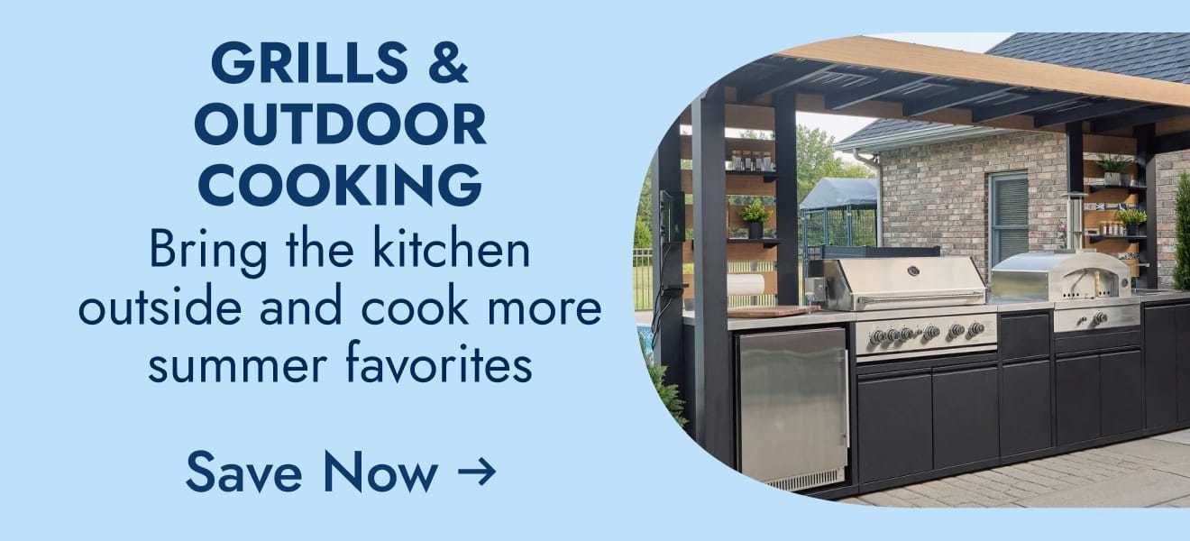 Grills & outdoor Cooking--bring the kitchen outside and cook more summer favorites