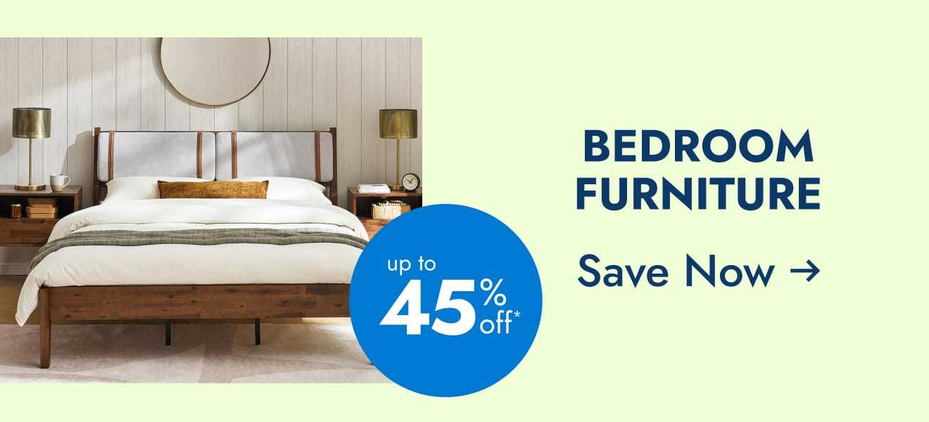 Bedroom furniture up to 45% off