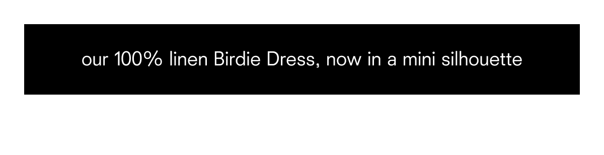 our 100% linen Birdie Dress