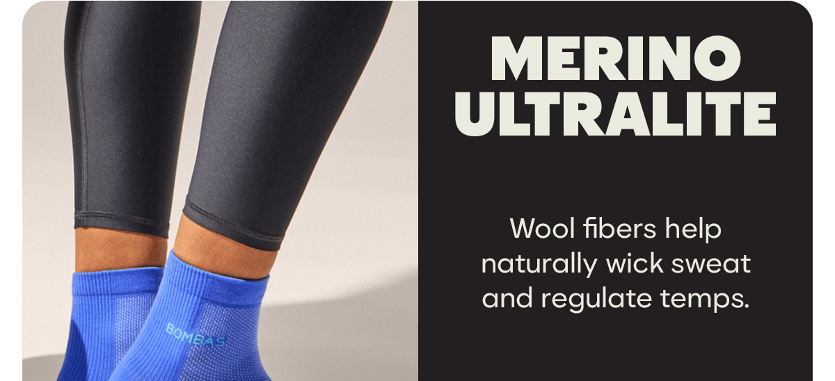 MERINO ULTRALITE | Wool fibers help naturally wick sweat and regulate temps.