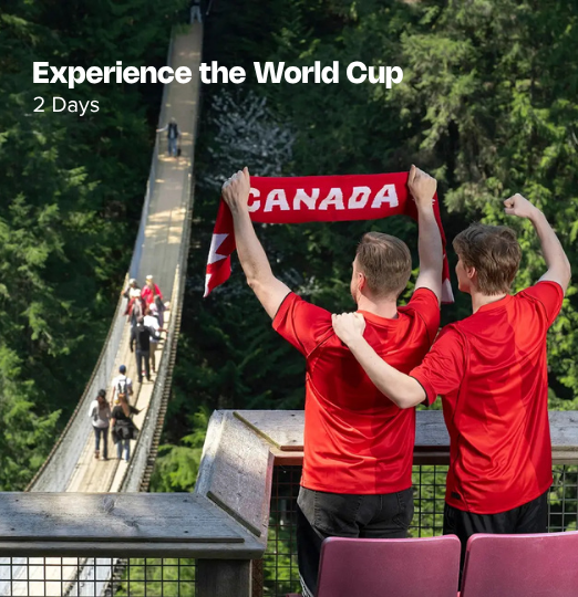 Experience the World Cup itinerary cover featuring two fans in red Canada jerseys cheering with a Canada scarf overlooking Capilano Suspension Bridge surrounded by lush forest.