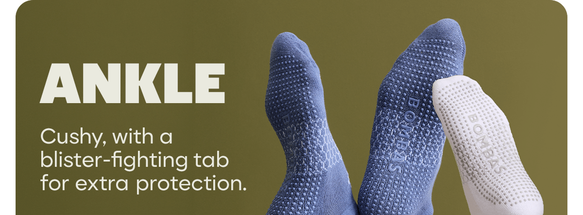 ANKLE | Cushy, with a blister-fighting tab for extra protection.