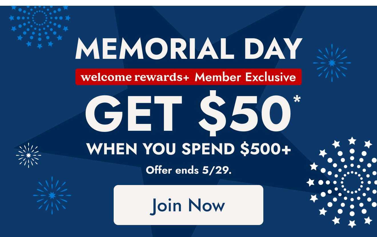 welcome rewards+ members get $50 when you spend $500—join now