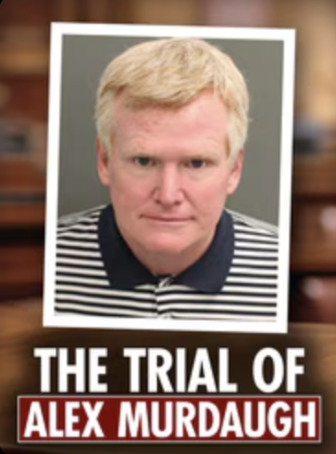 The Trial of Alex Murdaugh