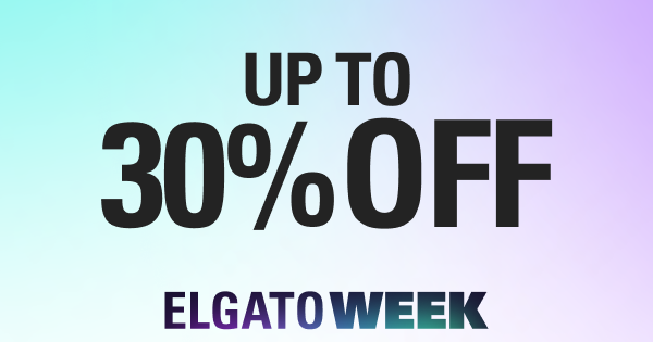 ELGATO WEEK: UP TO 30% OFF
