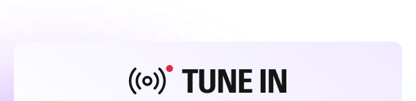 TUNE IN