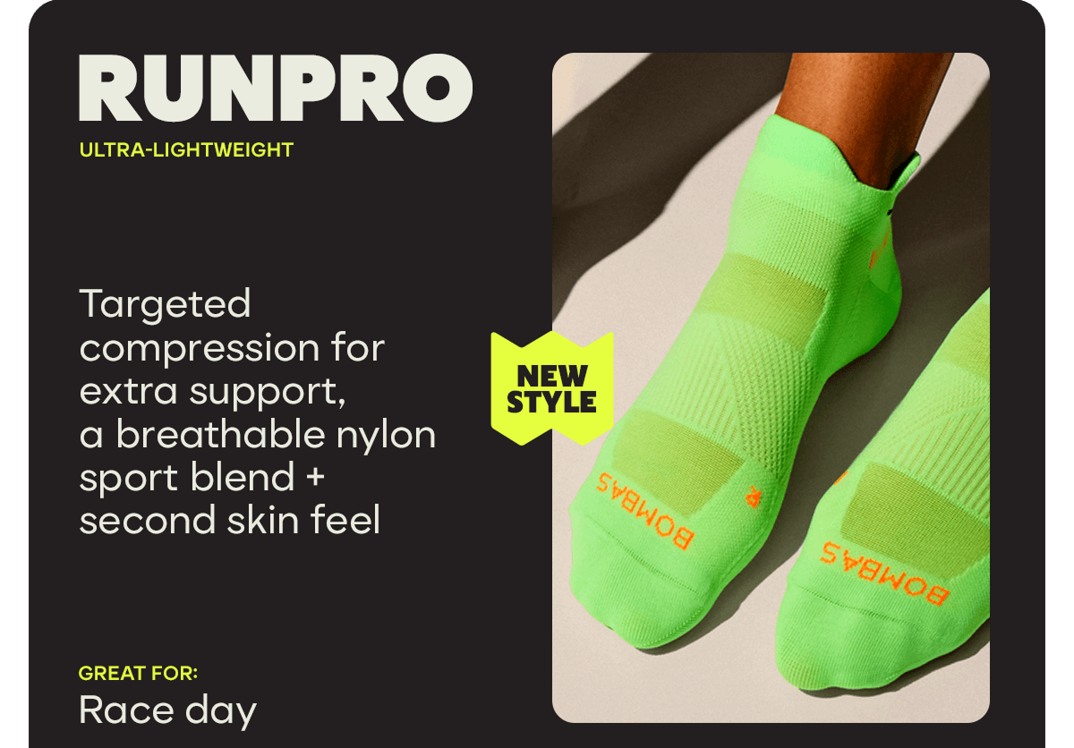 RUNPRO | ULTRA-LIGHTWEIGHT | NEW STYLE | Targeted compression for extra support, a breathable nylon sport blend + second skin feel | Great for: Race day