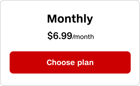 Monthly plan is $6.99 a month