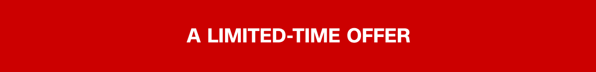 A limited-time offer