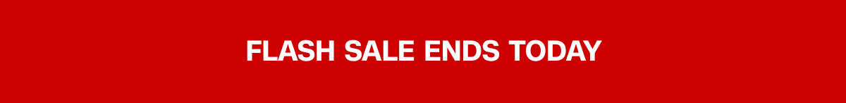 Flash sale ends today