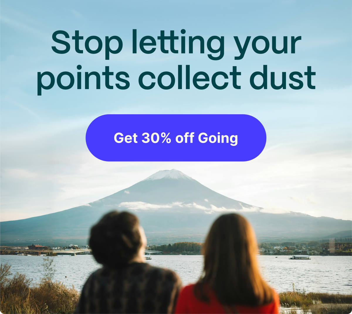 Stop letting your points collect dust. Get 30% off Going