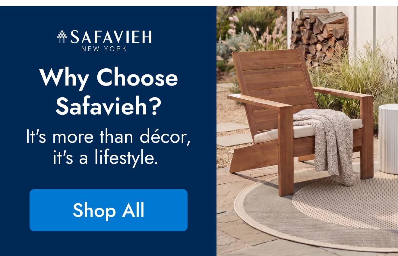 Why Choose Safavieh? It