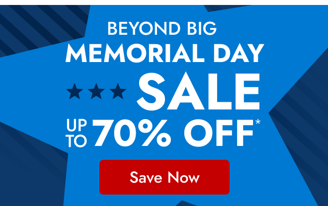 Beyond Big Memorial Day Sale Up to 70% Off