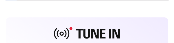 TUNE IN