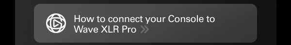 How to Connect Your Console to Wave XLR