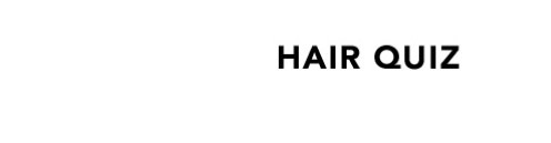 HAIR QUIZ