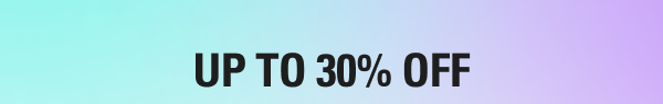 Up to 30% off