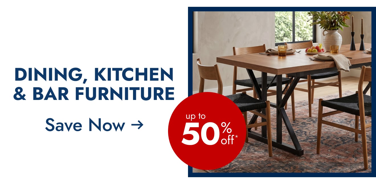 Dining, Kitchen & Bar Furniture - Up to 50% Off