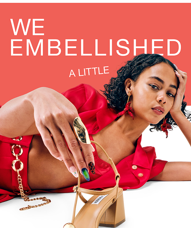 We Embellished A Little