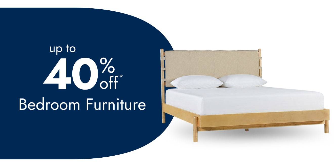 Up to 40% Off Bedroom Furniture