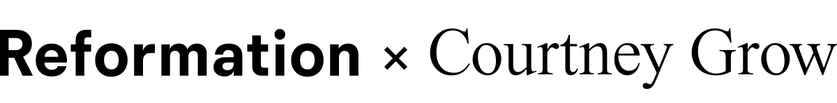 Reformation x Courtney Grow