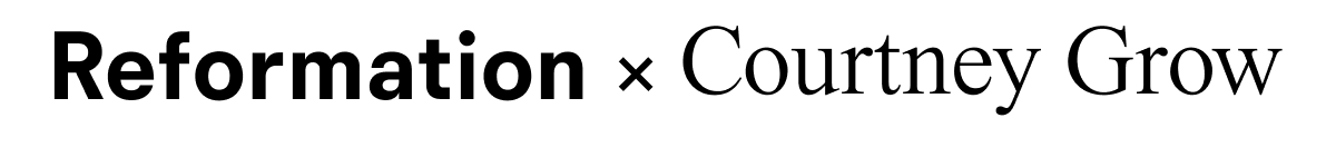 Reformation x Courtney Grow