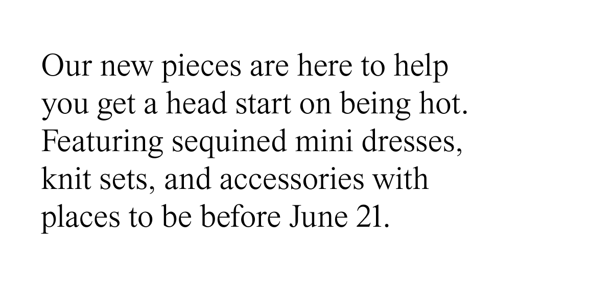 Our new pieces are here to help