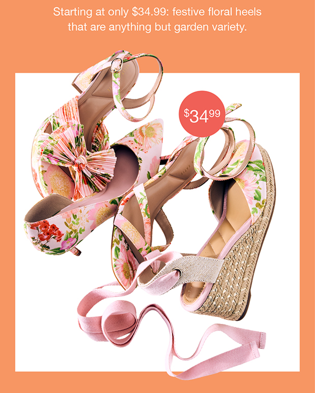 Starting at only $34.99: festive floral heels that are anything but garden variety.