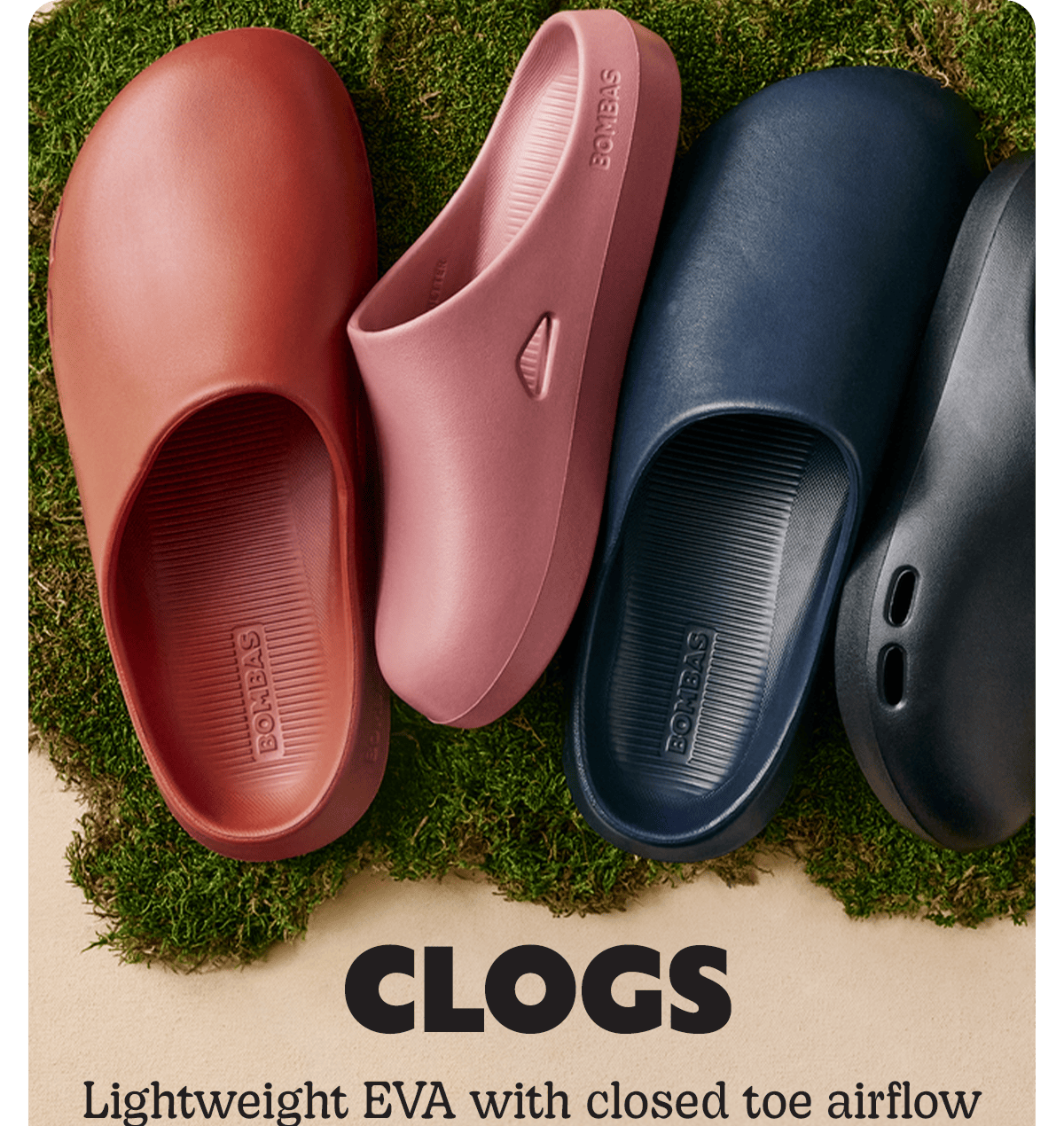 CLOGS. Lightweight EVA with closed toe airflow.
