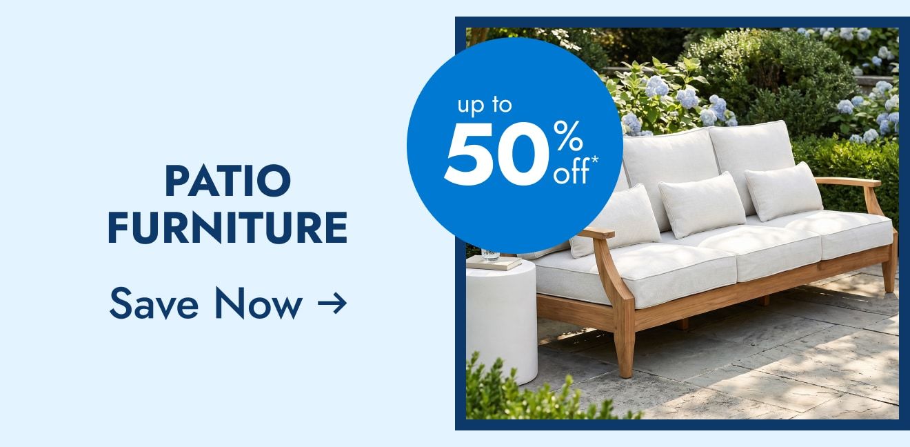 Patio Furniture - Up to 50% Off