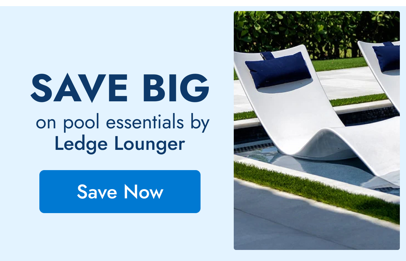 Save Big On Pool Essentials by Ledge Lounger