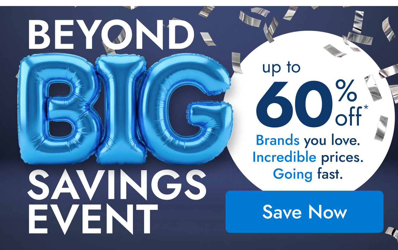 Shop the Beyond Big Savings Event