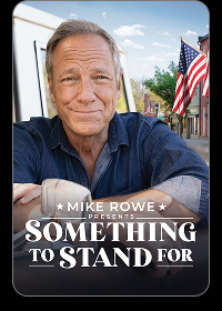 Mike Rowe Presents Something To Stand For