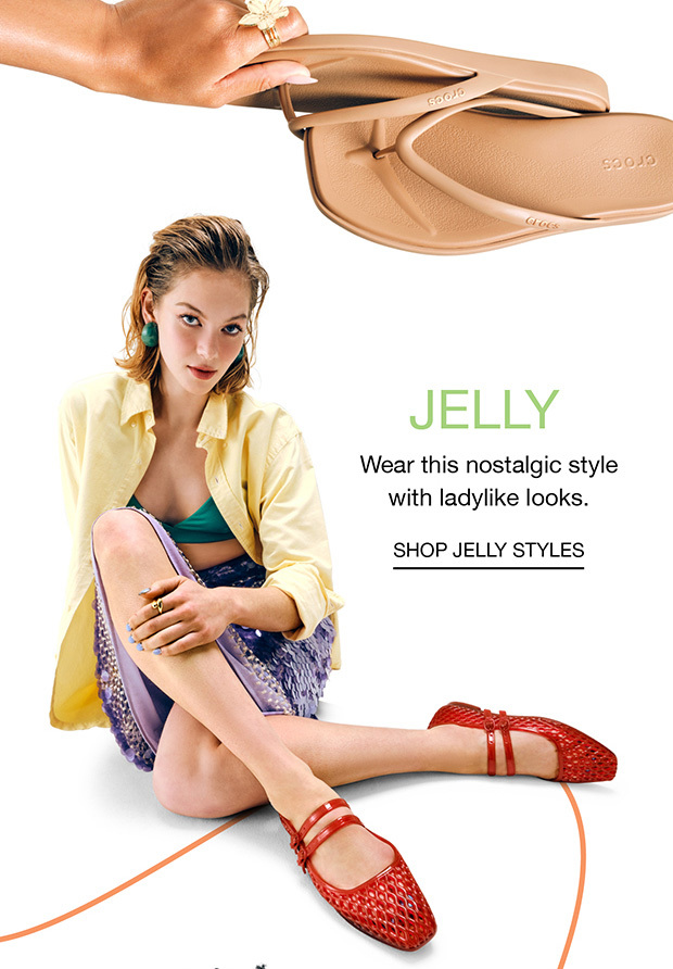 Shop Jelly Styles