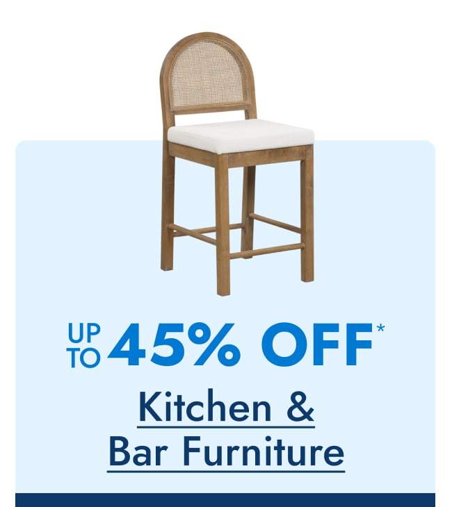 Kitchen & Bar Furniture Up to 45% Off