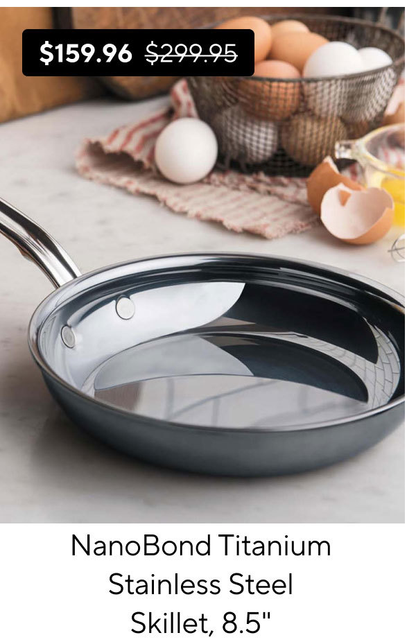 Hestan NanoBond Titanium Stainless Steel Skillets