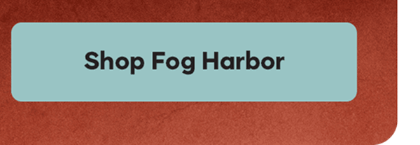 Shop Fog Harbor