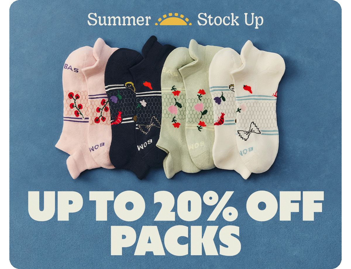 Summer Stock Up. UP TO 20% OFF PACKS
