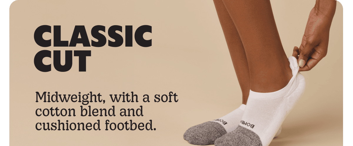 CLASSIC CUT. Midweight, with a soft cotton blend and cushioned footbed.