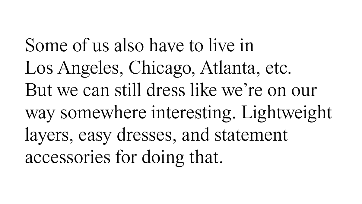 But we can still dress like we're on our way
