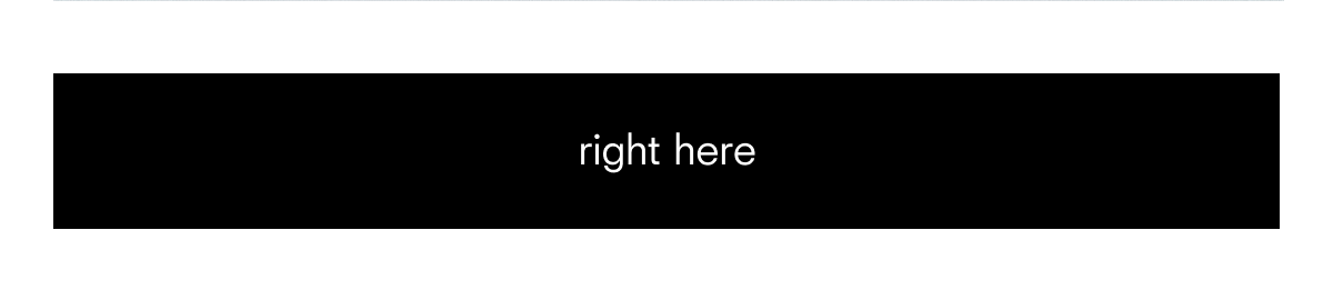 right here