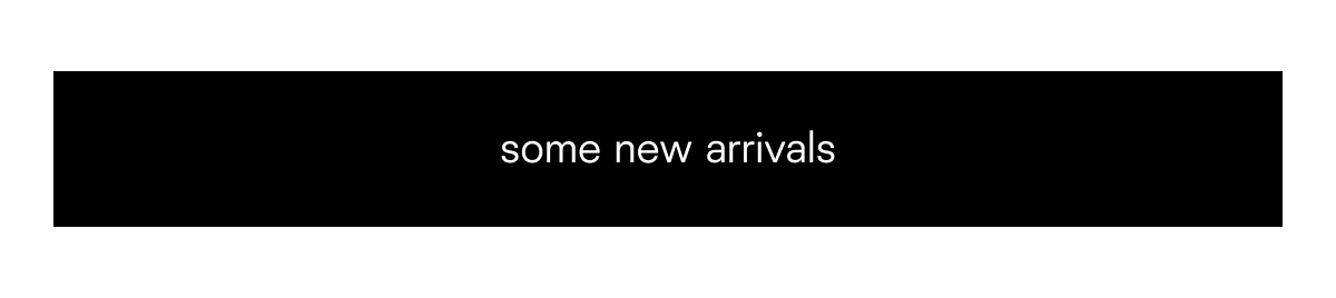 some new arrivals