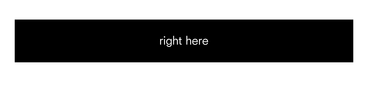 right here