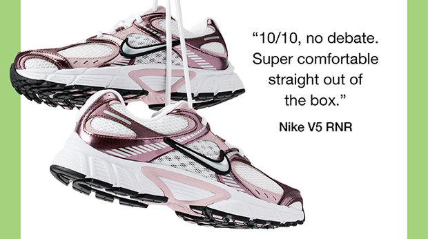 10/10, no debate. Super comfortable straight out of the box. Nike V5 RNR