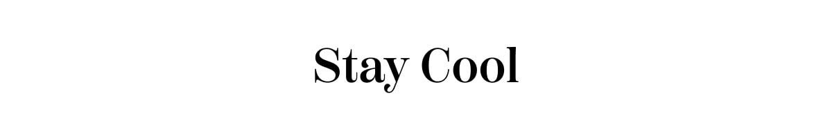 Stay Cool