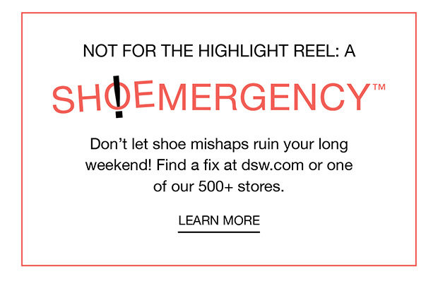 Not For The Highlight Reel: A Shoe Emergency - Learn More