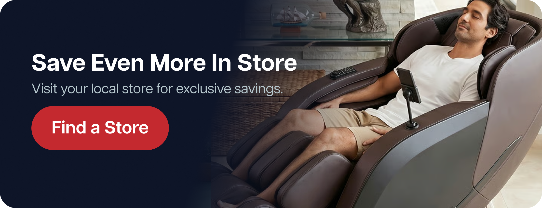 Save Even More In Store. Visit your local store for exclusive savings.. Find a Store