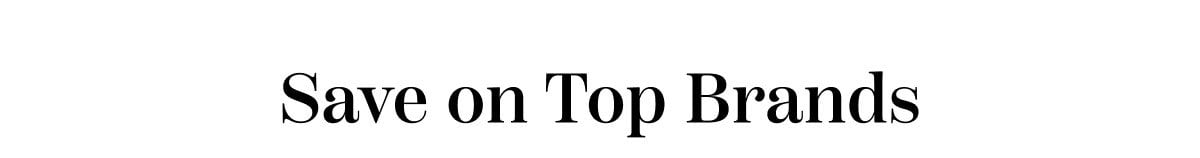 Save On Top Brands