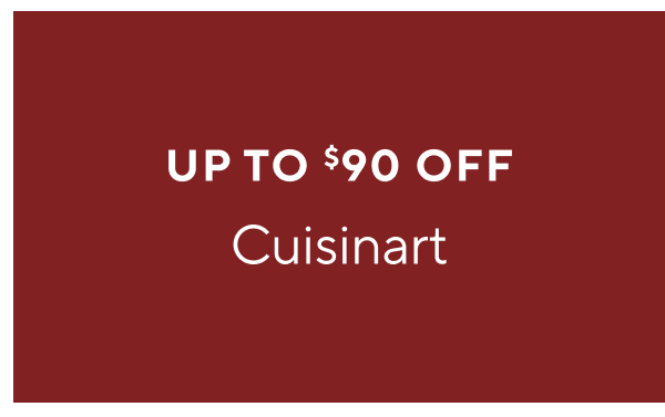 Cuisinart up to $90 off