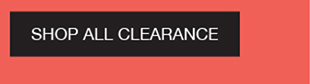 SHOP ALL CLEARANCE